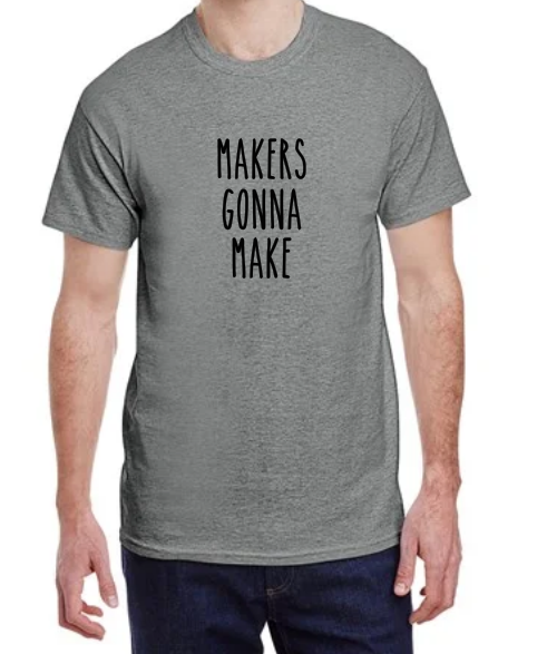Makers Gonna Make