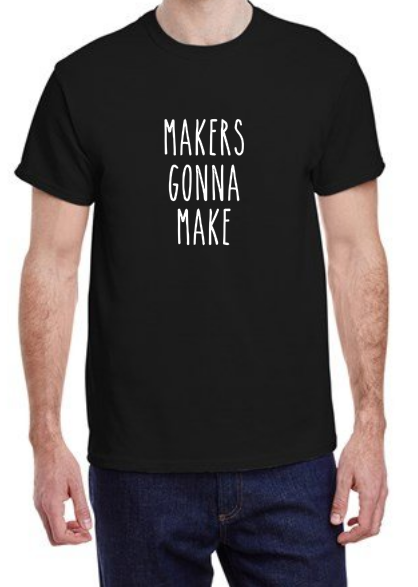 Makers Gonna Make