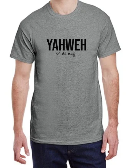 Yahweh Or No Way