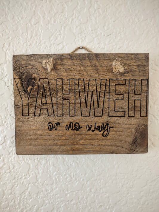 YAHWEH or no way